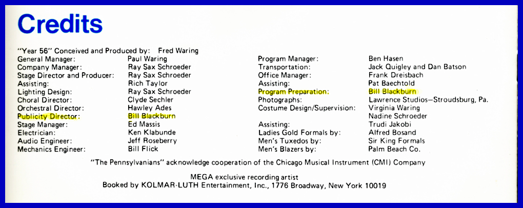 the
                'Credits' section of the 56th year concert program
                booklet for Fred Waring and the Pennsylvanians shows
                Bill Blackburn as 'Publicity Director" (Promotions)
                and preparer of the program booklet