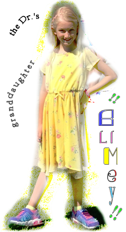 digitally altered photo of
                  the Dr.'s granddaughter with yellow hair and dress,
                  left elbow akimbo