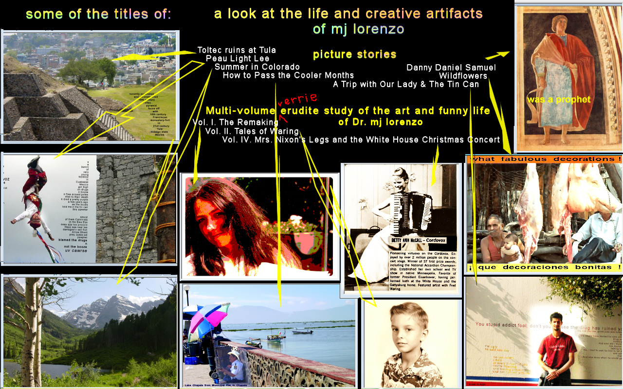 collage: some of the titles of 'a look
        at the life and creative artifacts of mj lorenzo'